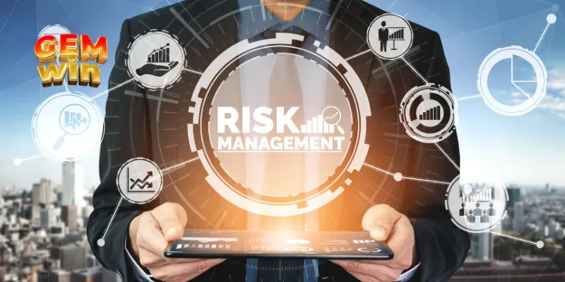 Cách quản lý rủi ro với chính sách chơi có trách nhiệm GEMWIN